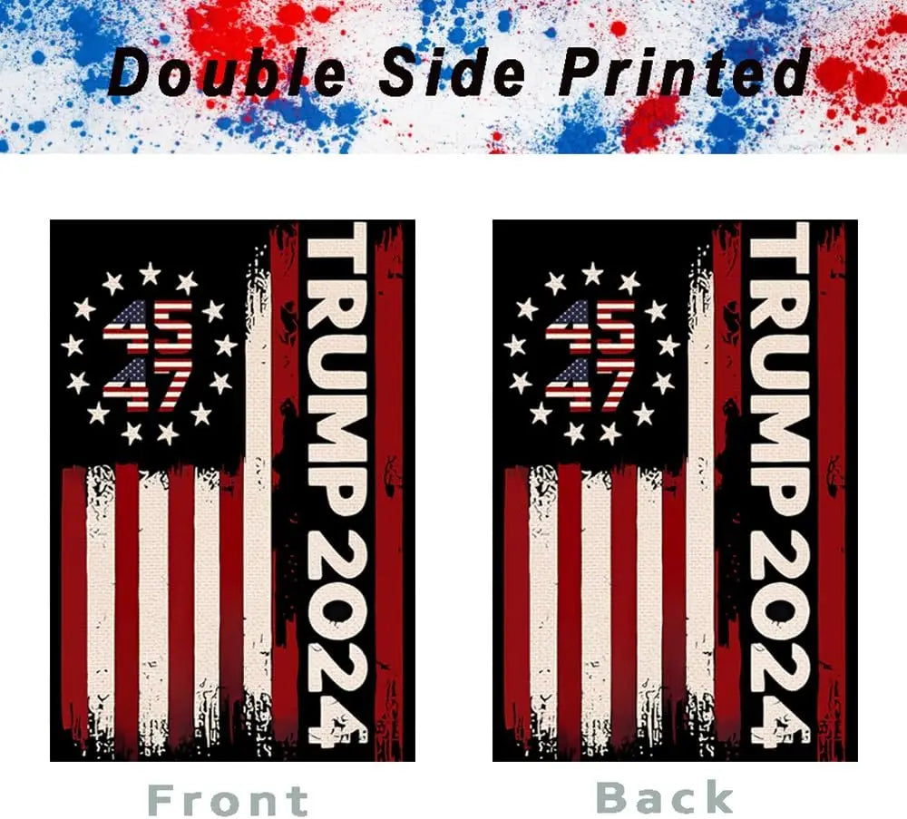 45 47 Trump 2024 Garden Flag 12x18 Inch Double Sided - Flagpole sold separately